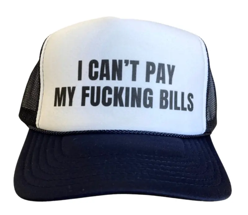 'Bills? What Bills?' Financially Stressed Trucker Hat 1