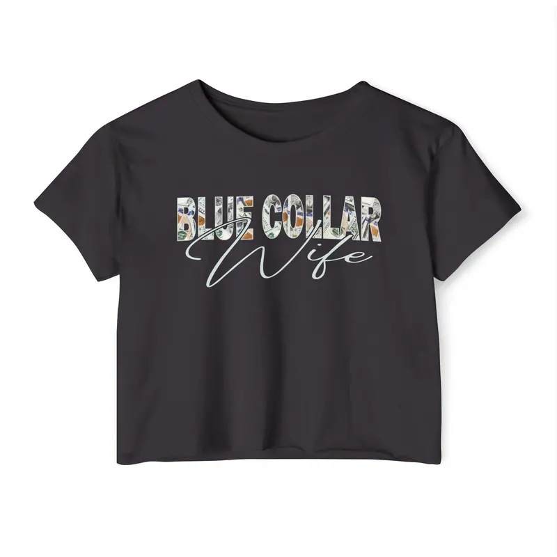 Blue Collar Wife Money Crop Shirt 1