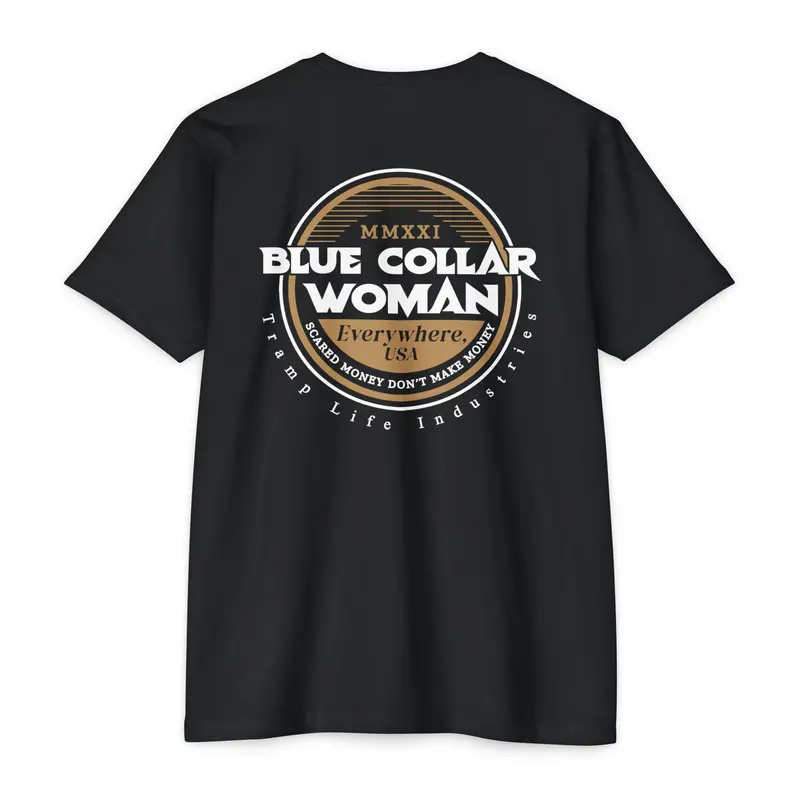 Blue Collar Woman Scared Money Cotton Tee 1
