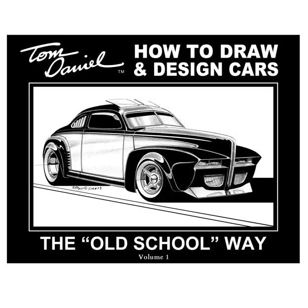 Classic Car Design Drawing: Volume 1 – The Analog Approach By Tom Daniel 1