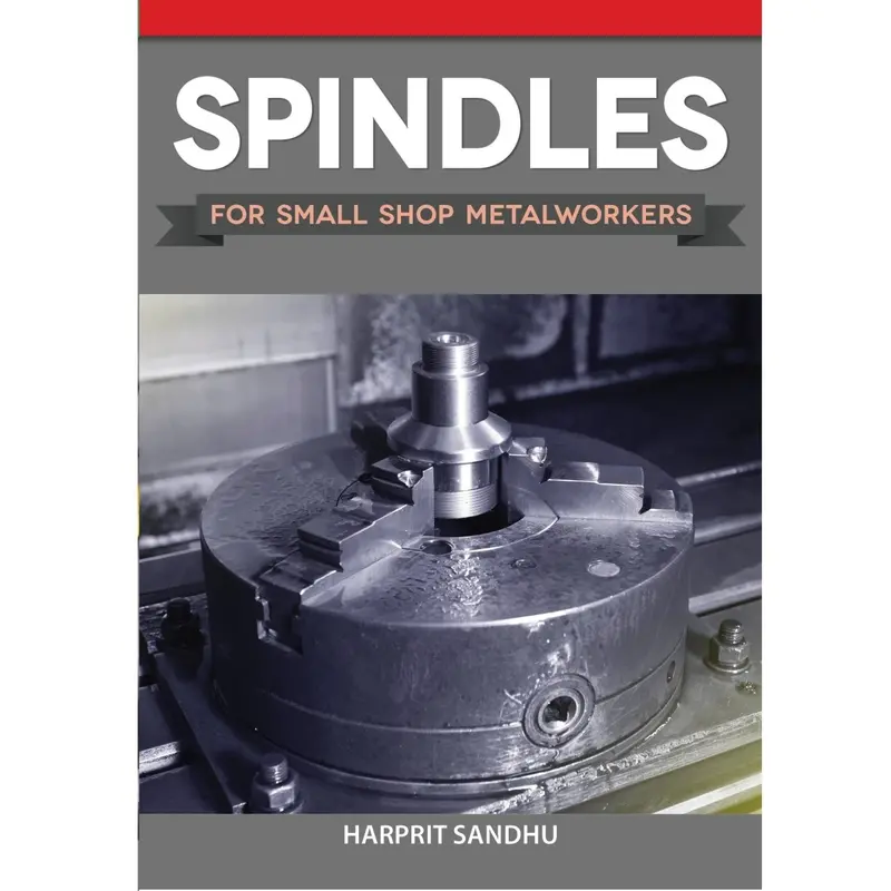 Metalworking Essentials For Small-Shop Machinists 1