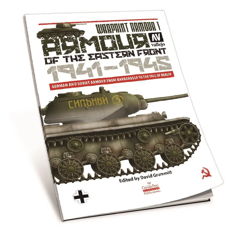 Vallejo Warpaint Armour Series: Eastern Front 1941–1945 Reference Guide By David Grummitt 1
